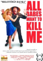 All Babes Want to Kill Me