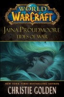 World of Warcraft: Jaina Proudmoore -Tides of War