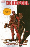 Deadpool: 06 - I Rule, You Suck