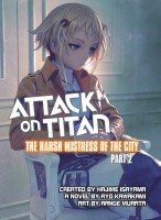 Attack On Titan: Harsh Mistress of the City - 2 (romaani)