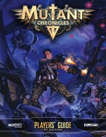 Mutant Chronicles: Players\' Guide 3rd Edition