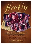 Firefly: Goramn Shiniest Dictionary Phrasebook in the 'Verse (HC)