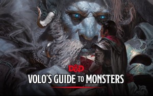 D&D 5th Edition: Volo\'s Guide to Monsters