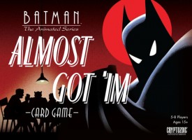 Batman: The Animated Series - Almost got \'im Card Game