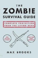 Zombie Survival Guide: Complete Protection from the Living Dead