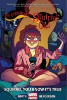 The Unbeatable Squirrel Girl Vol. 2 - Squirrel You Know It\'s True