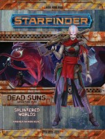 Starfinder 03: Dead Suns -Splintered Worlds