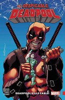 Deadpool: Despicable Vol. 1 - Deadpool Kills Cable