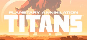 Planetary Annihilation: TITANS (EMAIL - ilmainen toimitus)