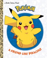 Pokemon: Little Golden Book: A Friend Like Pikachu!