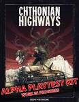 Chthonian Highways: Alpha Playtest Kit