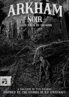 Arkham Noir: Case #2  Called Forth By Thunder