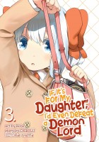 If It\'s for My Daughter, I\'d Even Defeat a Demon Lord 3
