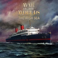War Of The Worlds: The New Wave - The Irish Sea