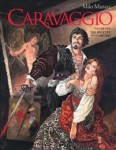 Caravaggio 1: The Palette and the Sword (HC)
