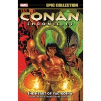 Conan Chronicles Epic Collection 2: The Heart Of Yag-Kosha