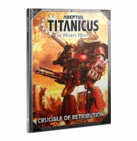 Adeptus Titanicus: Crucible of Retribution