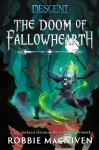 A Descent: Journeys in the Dark - The Doom Of Fallowhearth