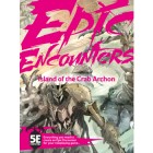 D&D 5: Epic Encounters - Island of the Crab Archon