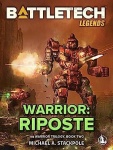 Battletech: Warrior Riposte (Premium Hardback)