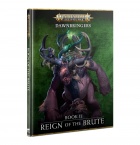 Age Of Sigmar: Reign Of The Brute - Dawnbringers Book II