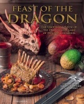 Feast of the Dragon: The Unofficial Game of Thrones Cookbook (Keittokirja)