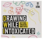 Do Or Drink: Drawing While Intoxicated