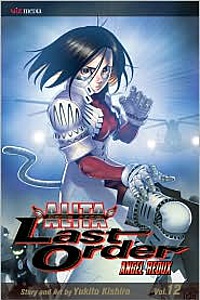 Battle Angel Alita: Last Order 12: Angel Redux