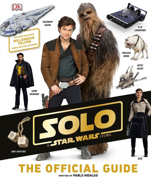 Solo: A Star Wars Story - The Official Guide