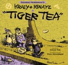 Krazy & Ignatz: Tiger Tea