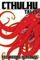 Cthulhu Tales: 2 - Whisper of Madness