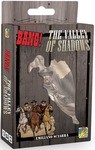 Bang! The Valley of Shadows