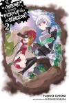 Is it Wrong to Try to Pick up Girls in a Dungeon?: Novel 2