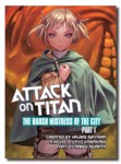 Attack On Titan: Harsh Mistress of the City - 1 (romaani)