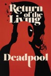 Deadpool: Return of the Living Deadpool