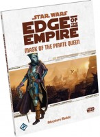 Star Wars: Edge of the Empire - Mask of the Pirate Queen