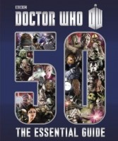 Doctor Who 50: The Essential Guide [Hardcover]