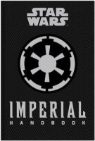 Star Wars: Imperial Handbook: A Commander\'s Guide (HC)