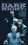 Dark Knight: A True Batman Story (HC)