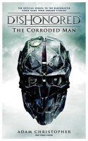 Dishonored: Corroded Man