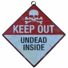 Kyltti: Keep Out - Undead Inside 30cm