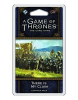 A Game Of Thrones LCG: There Is My Claim