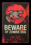 Kyltti: Beware of Zombie Dog  (43cm)