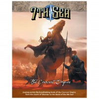 7th Sea: Crescent Empire (2nd Edition) (HC)