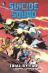 Suicide Squad by John Ostrander: Vol. 1 - Trial by Fire