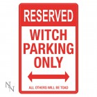 Sign: Witch Parking Only (43cm)
