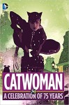 Catwoman: Celebration Of 75 Years (HC)