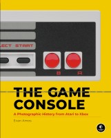 Game Console: A Photographic History from Atari to Xbox (HC)