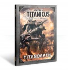 Adeptus Titanicus: The Horus Heresy: Titandeath Rules Supplement