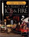 Feast of Ice and Fire: The Official Game of Thrones Cookbook (HC)